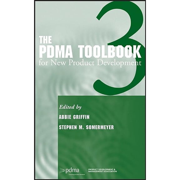 Product Development and Management Toolb The PDMA ToolBook 3 for New Product Development, Book 3, (Hardcover)