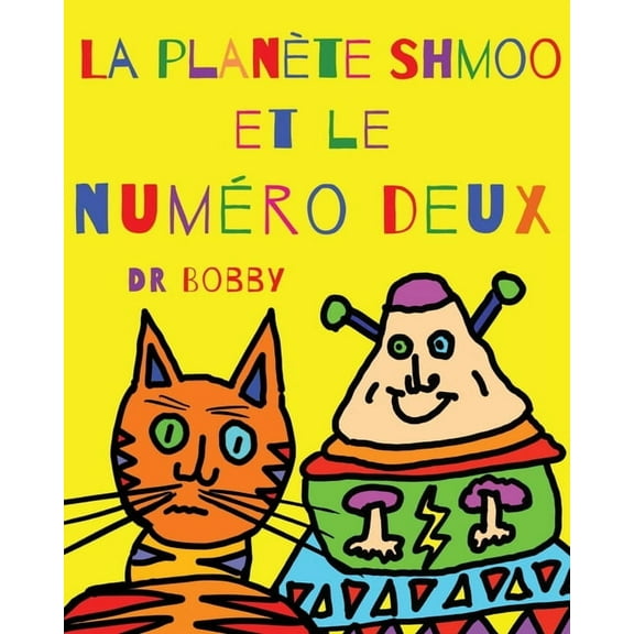 La planète Shmoo et le numéro deux, (Paperback)