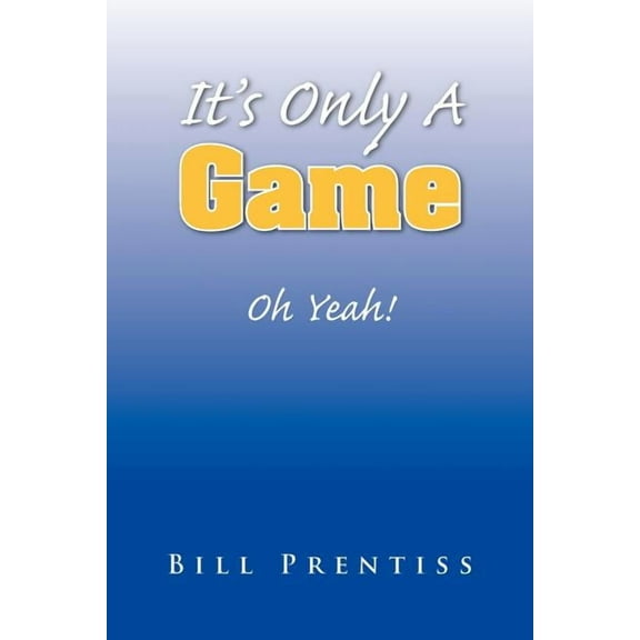 It's Only a Game, (Paperback)