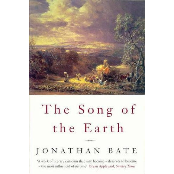 Song of the Earth Jonathan Bate (Paperback)