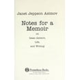 thumbnail image 1 of Pre-Owned Notes for a Memoir: On Isaac Asimov, Life, and Writing (Hardcover) 1591024056 9781591024057, 1 of 1