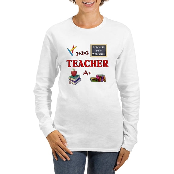 CafePress - Teachers Do It With Class Women's Long Sleeve T Sh - Women's Long Sleeve Graphic Casual T-Shirt