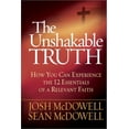 thumbnail image 2 of The Unshakable Truth : How You Can Experience the 12 Essentials of a Relevant Faith (Paperback), 2 of 2