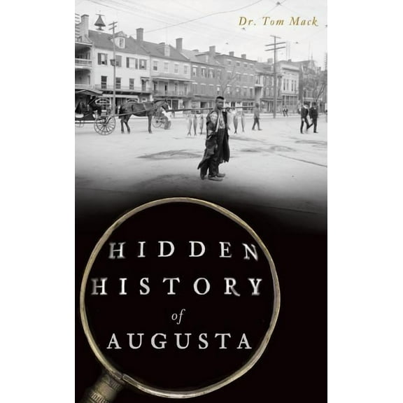 Hidden History of Augusta (Hardcover)