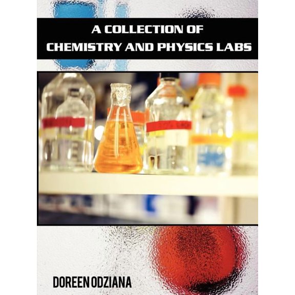 A Collection of Chemistry and Physics Labs, (Paperback)