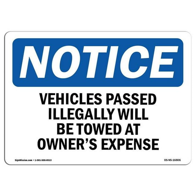 SignMission OS-NS-A-1218-L-16806 12 x 18 in. OSHA Notice Sign - Vehicles Will Be Towed