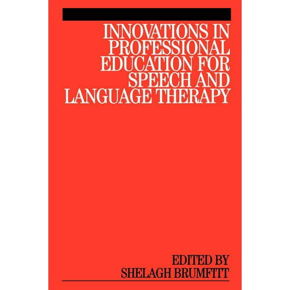 Innovations in Professional Education for Speech and Language Therapy (Paperback)