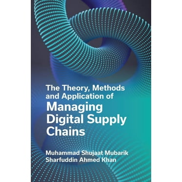 The Theory, Methods and Application of Managing Digital Supply Chains, (Hardcover)