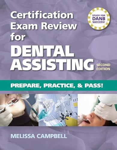 Pre-Owned Certification Exam Review for Dental Assisting: Prepare, Practice and Pass! (Paperback) 1133282865 9781133282860