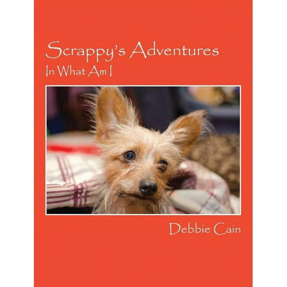 Scrappy's Adventures: In What Am I, (Hardcover)
