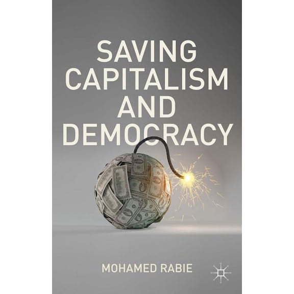 Saving Capitalism and Democracy, (Hardcover)