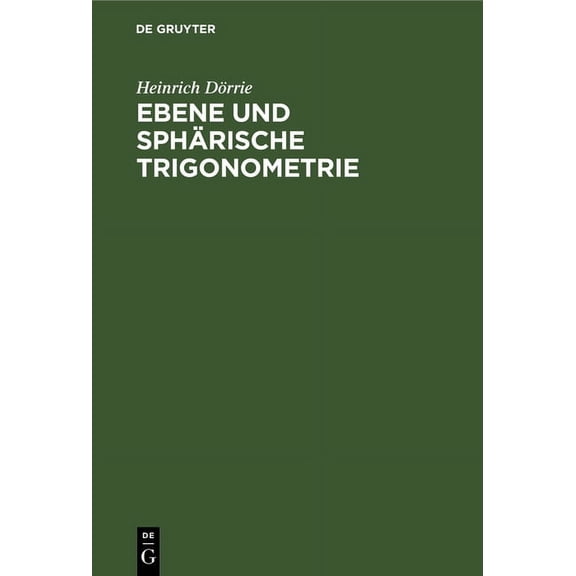 Ebene Und SphÃ¤rische Trigonometrie, (Hardcover)