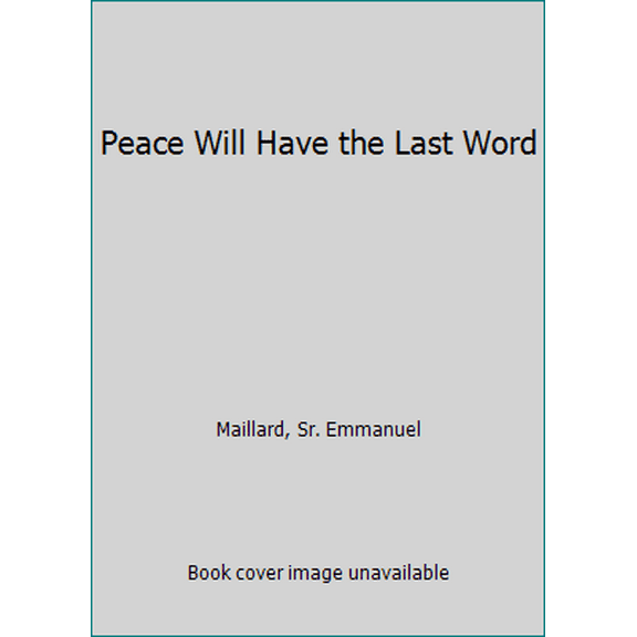 Pre-Owned Peace Will Have the Last Word (Paperback) 0986045322 9780986045325