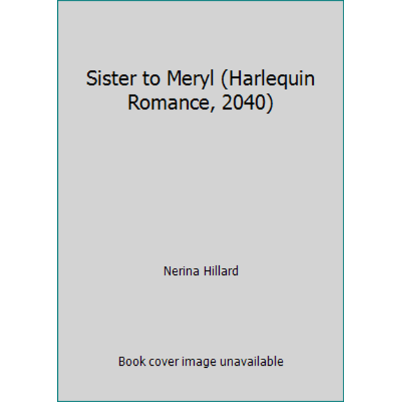 Pre-Owned Sister to Meryl (Harlequin Romance, 2040) (Paperback) 0373020406 9780373020409