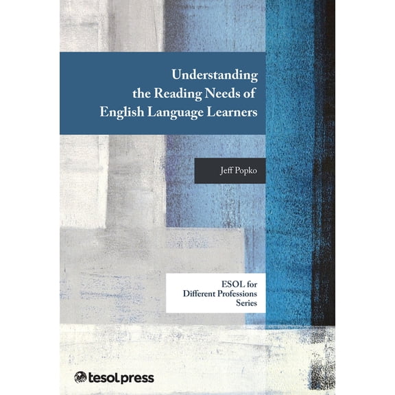 ESOL for Different Professions Understanding the Reading Needs of English Language Learners, (Paperback)