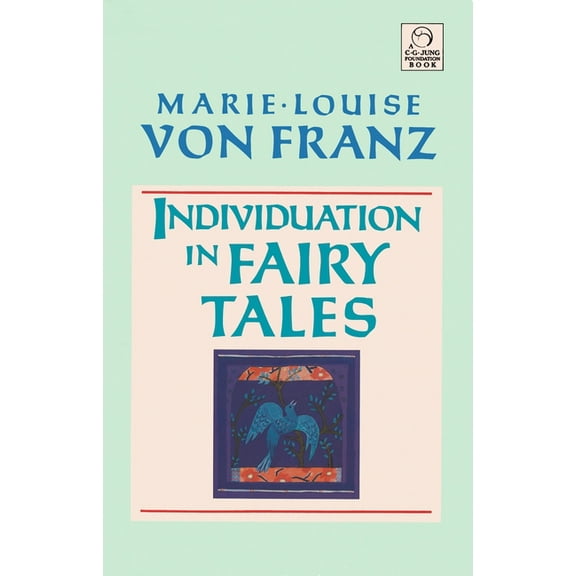 C. G. Jung Foundation Books Individuation in Fairy Tales: Revised Edition, Book 3, (Paperback)
