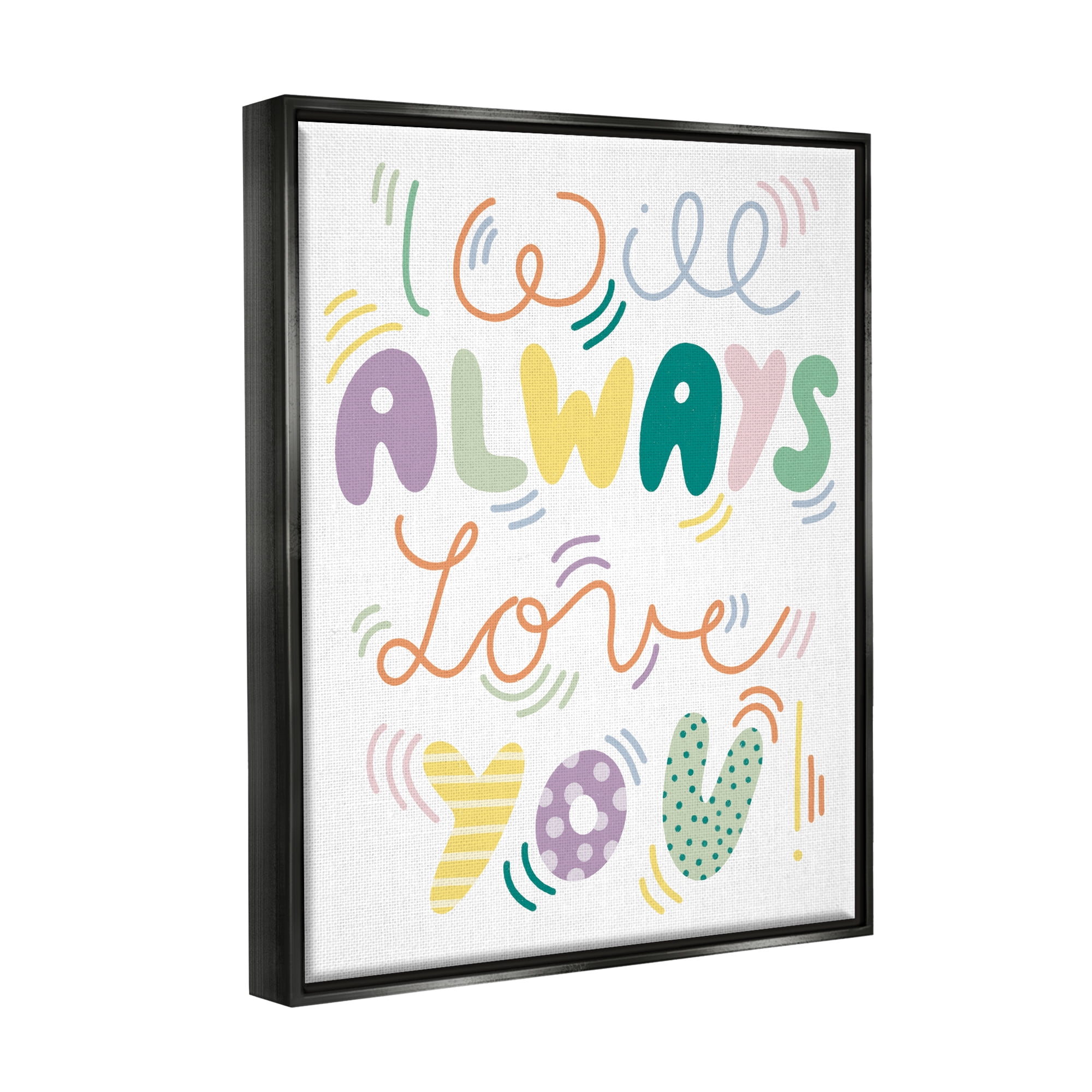 Stupell Industries Will Always Love You Eccentric Patterned Typography Graphic Art Jet Black Floating Framed Canvas Print Wall Art, Design by Dominika Godette