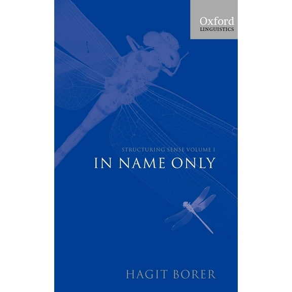 Oxford Linguistics Structuring Sense: Volume I: In Name Only, (Hardcover)