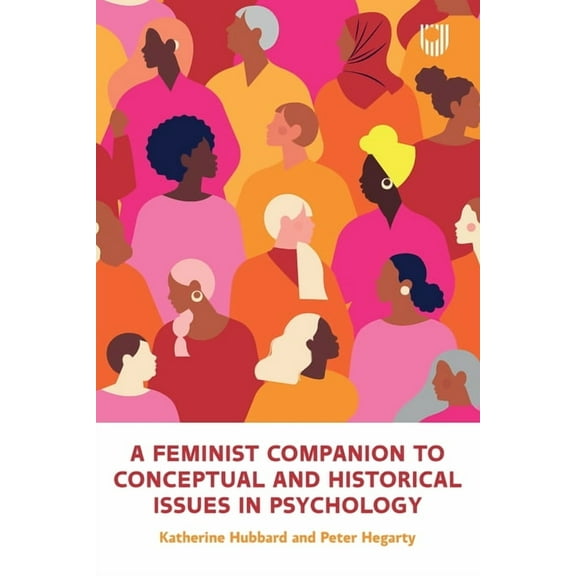 A Feminist Companion to Conceptual and Historical Issues in Psychology, (Paperback)