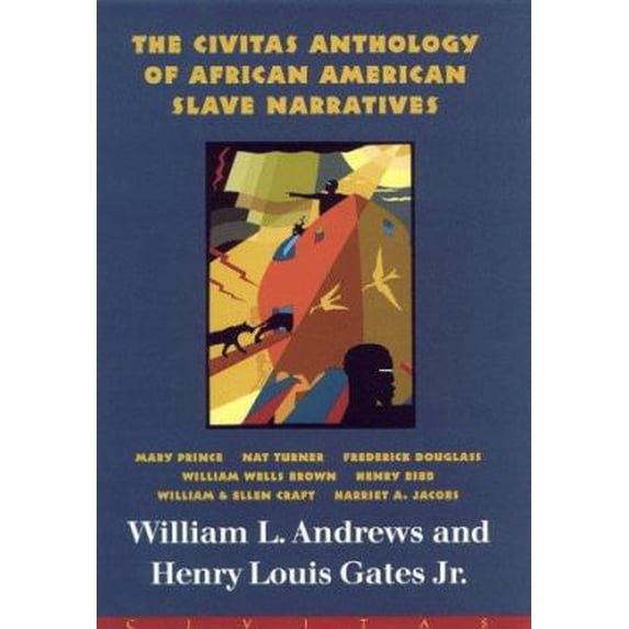 Pre-Owned The Civitas Anthology Of African American Slave Narratives (Hardcover) 1582430195 9781582430195