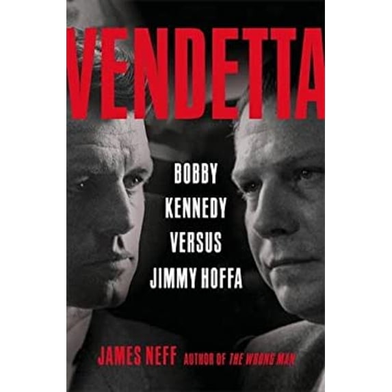 Pre-Owned Vendetta: Bobby Kennedy Versus Jimmy Hoffa (Hardcover) 0316738344 9780316738347