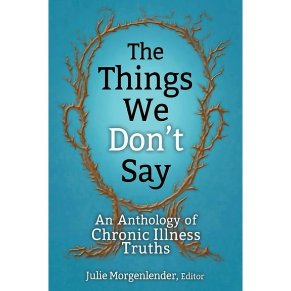 The Things We Don't Say, (Paperback)