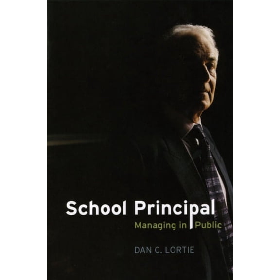 School Principal: Managing in Public, (Paperback)