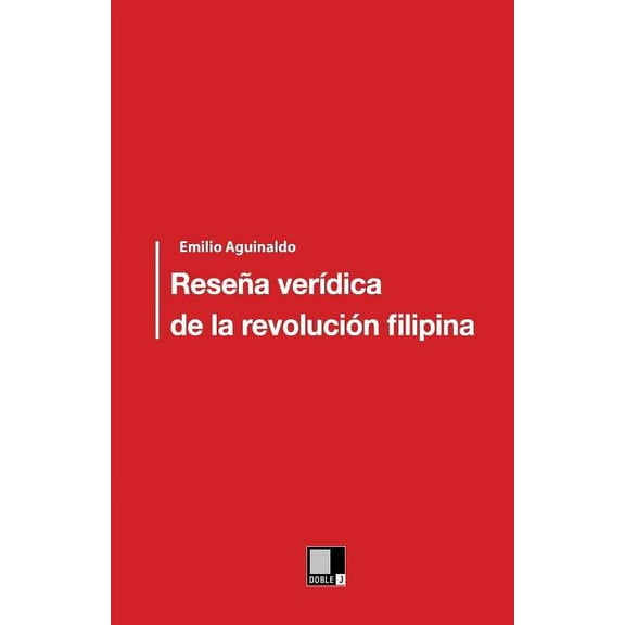 Resena Veridica de La Revolucion Filipina