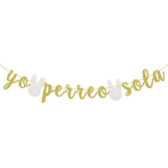 Yo Perreo Sola Banner Bad Bunny Party Decorations Bachelorette Birthday Party Supplies Gold Glitter