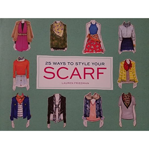 Pre-Owned 25 Ways to Style your Scarf, 9781452158907, 1452158908, Paperback,