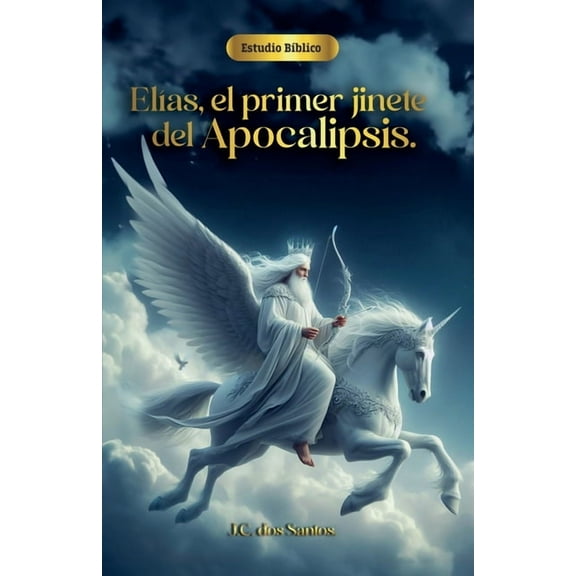 ElÃ­as, el primer jinete del apocalipsis, (Paperback)