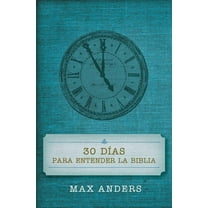 30 Días Para Entender La Biblia, (Paperback)