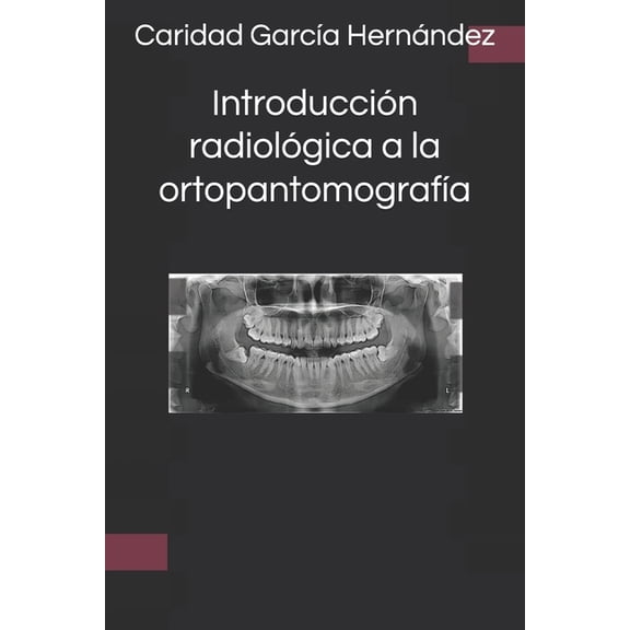 Introducción radiológica a la ortopantomografÃa, (Paperback)