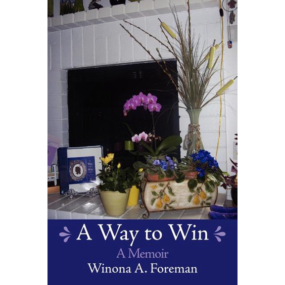 A Way to Win: A Memoir