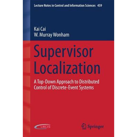 Pre-Owned Lecture Notes in Control and Information Sciences: Supervisor Localization: A Top-Down Approach to Distributed Control of Discrete-Event Systems (Paperback)