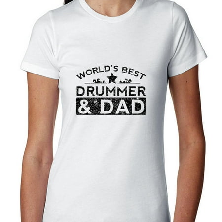 World's Best Drummer & Dad Women's Cotton T-Shirt (List Of Best Drummers In The World)
