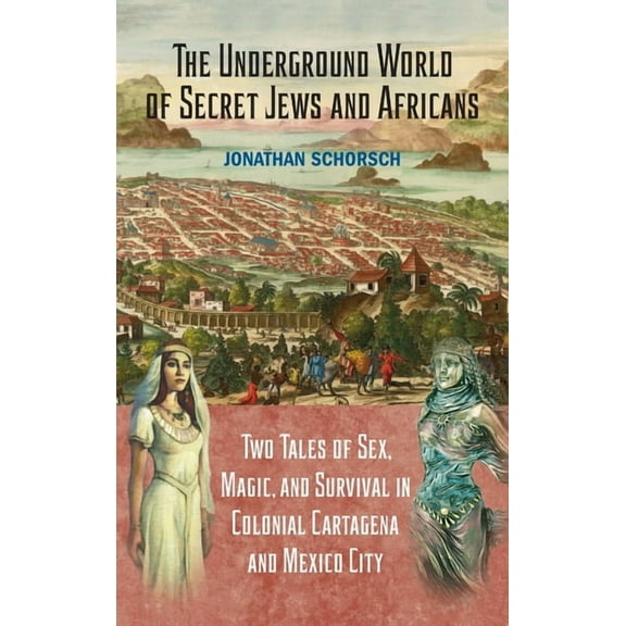 The Underground World of Secret Jews and Africans (Hardcover)
