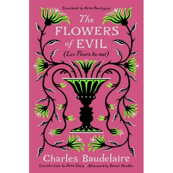 The Flowers of Evil: (Les Fleurs Du Mal), (Hardcover)