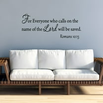 VWAQ Romans 10:13 For Everyone Who Calls On The Name Of The Lord Will Be Saved Wall Decal - 3013 (22"W X 7"H)