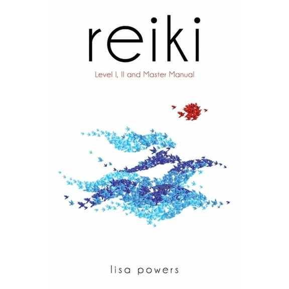 Reiki: Level I, II, Master Manual, (Paperback)