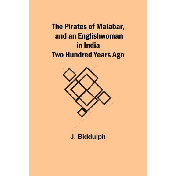 The Pirates of Malabar, and an Englishwoman in India Two Hundred Years Ago, (Paperback)
