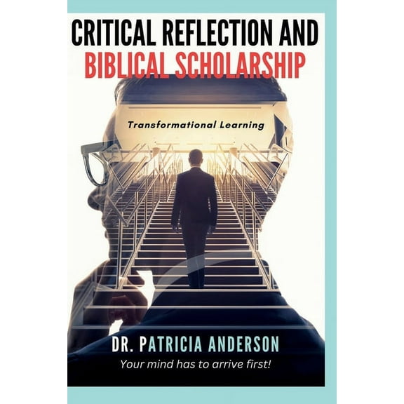 Critical Reflection and Biblical Scholarship: Transformational Learning, (Paperback)