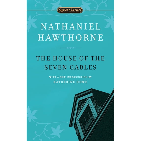 Signet Classics The House of the Seven Gables, (Paperback)