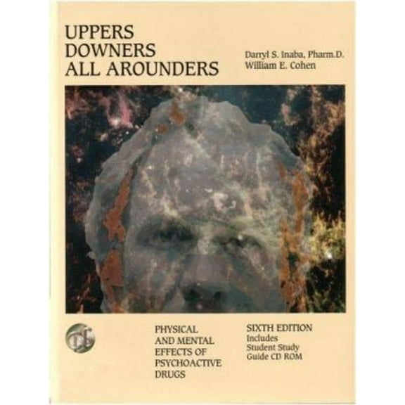 Pre-Owned Uppers, Downers, All Arounders: Physical and Mental Effects of Psychoactive Drugs [With CDROM] (Paperback) 0926544284 9780926544284