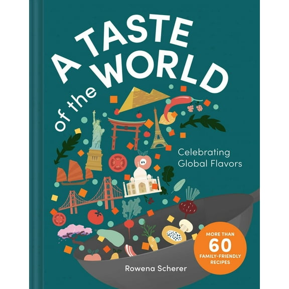 A Taste of the World: Celebrating Global Flavors (Cooking with Kids) (Hardcover)