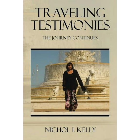 Traveling Testimonies: The Journey Continues (Paperback)