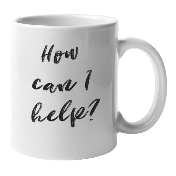 Enneagram Type 2 - Coffee and Tea Mug: How can I help? (11oz)