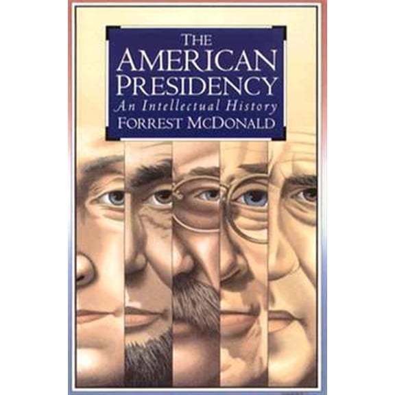Pre-Owned American Presidency: An Intellectual History (Paperback) 0700607498 9780700607495