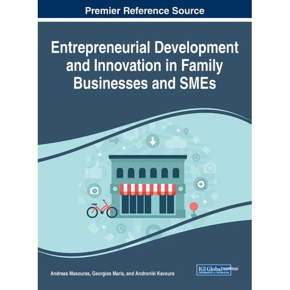 Entrepreneurial Development and Innovation in Family Businesses and SMEs (Hardcover)