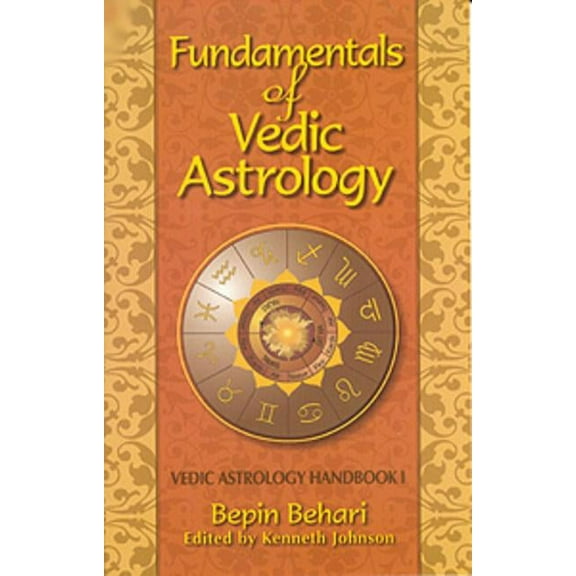 Vedic Astrologer's Handbook Fundementals of Vedic Astrology: Vedic Astrology Handbook, Book 01, (Paperback)